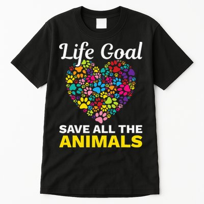 Life Goal save The Animals For all Animal Rigths Activists Tall T-Shirt