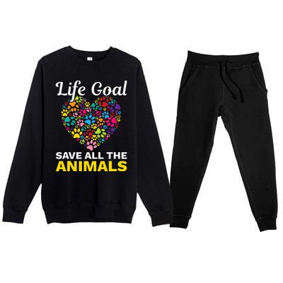 Life Goal save The Animals For all Animal Rigths Activists Premium Crewneck Sweatsuit Set