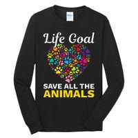 Life Goal save The Animals For all Animal Rigths Activists Tall Long Sleeve T-Shirt