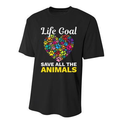 Life Goal save The Animals For all Animal Rigths Activists Youth Performance Sprint T-Shirt