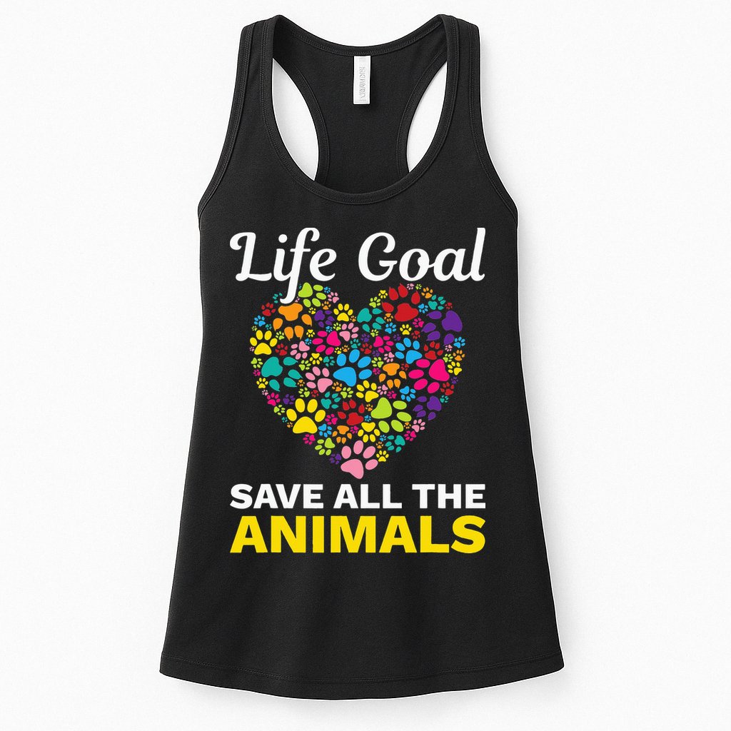 Life Goal save The Animals For all Animal Rigths Activists Womens Tank Top