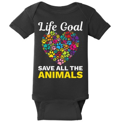 Life Goal save The Animals For all Animal Rigths Activists Baby Bodysuit