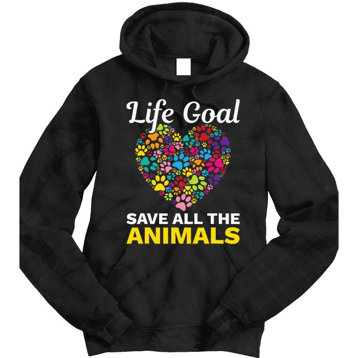 Life Goal save The Animals For all Animal Rigths Activists Tie Dye Hoodie