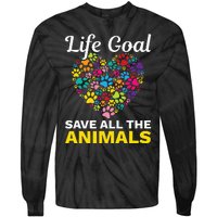 Life Goal save The Animals For all Animal Rigths Activists Tie-Dye Long Sleeve Shirt