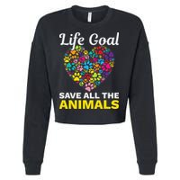 Life Goal save The Animals For all Animal Rigths Activists Cropped Pullover Crew
