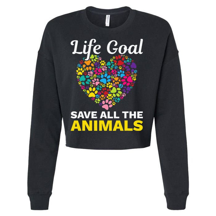 Life Goal save The Animals For all Animal Rigths Activists Cropped Pullover Crew