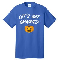 Lets Get Smashed Gift Tall T-Shirt