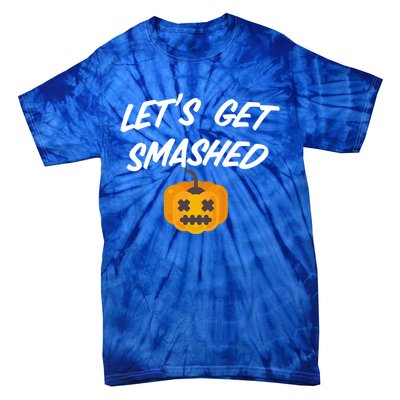 Lets Get Smashed Gift Tie-Dye T-Shirt