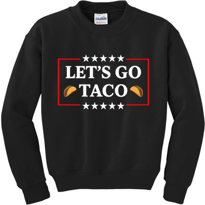 Let's Go Taco Trump Kids Sweatshirt