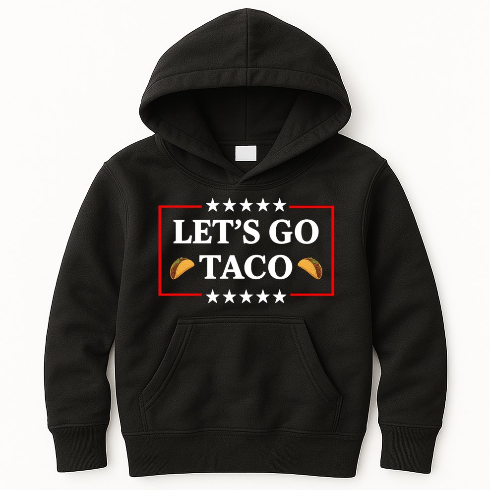 Let's Go Taco Trump Kids Hoodie