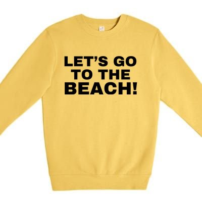 Let’s Go To The Beach Premium Crewneck Sweatshirt