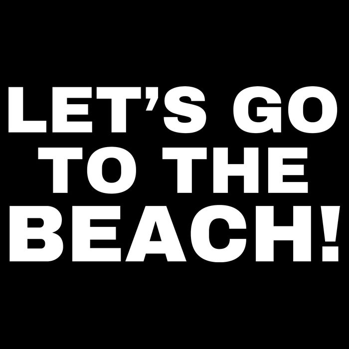 Let’s Go To The Beach Sweatshirt
