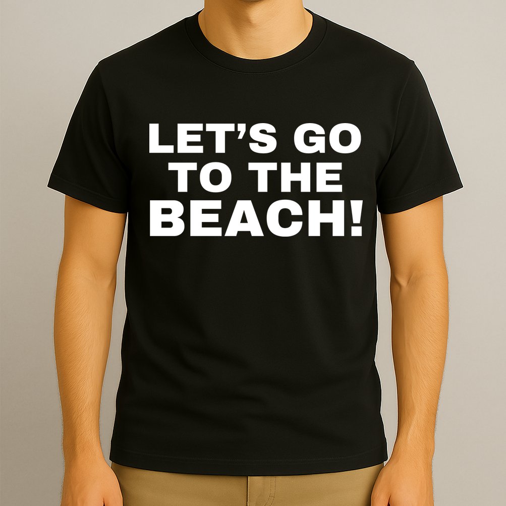 Let’s Go To The Beach T-Shirt
