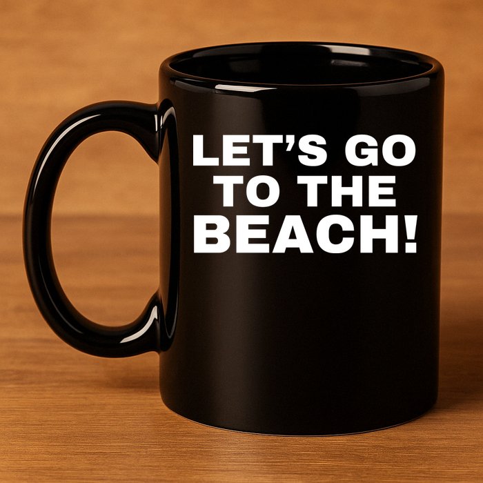Let’s Go To The Beach 11oz C Handle Ceramic Mug
