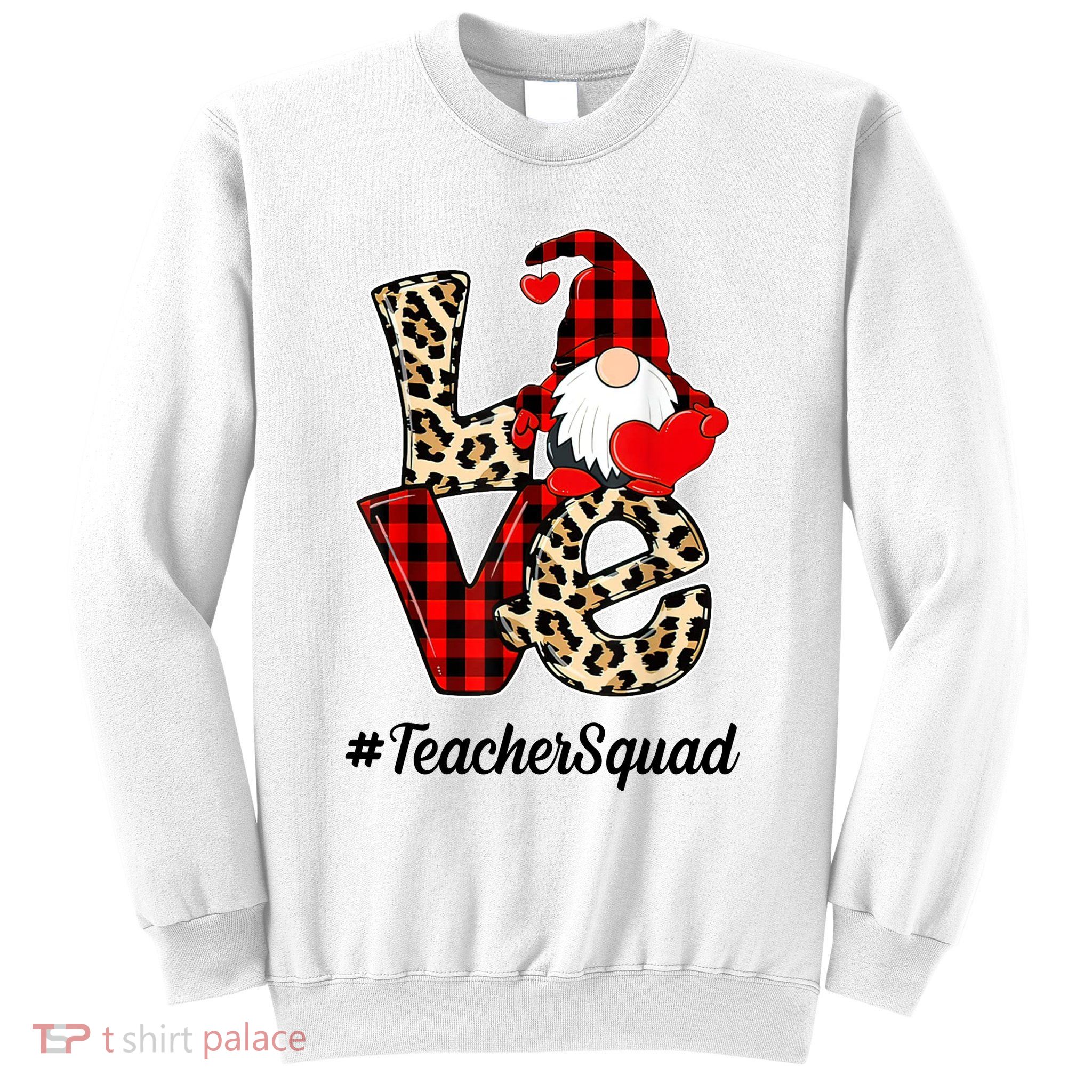 Love Gnome Teacher Squad Happy Valentine Day Sweatshirt