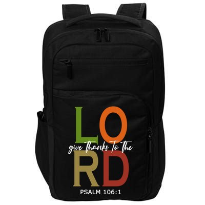 Give Thanks To The Lord Psalm 106:1 Impact Tech Backpack