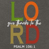Give Thanks To The Lord Psalm 106:1 Cotton Canvas Backpack
