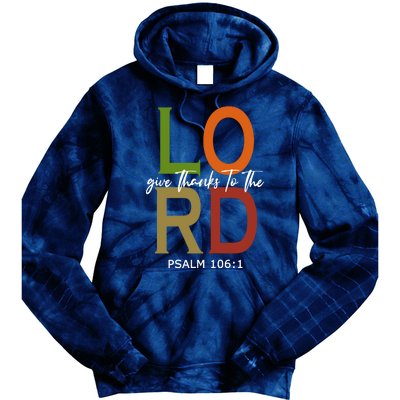 Give Thanks To The Lord Psalm 106:1 Tie Dye Hoodie