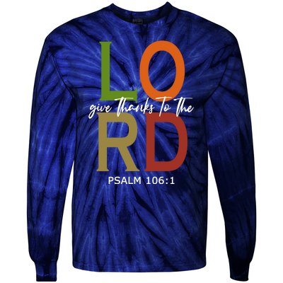 Give Thanks To The Lord Psalm 106:1 Tie-Dye Long Sleeve Shirt