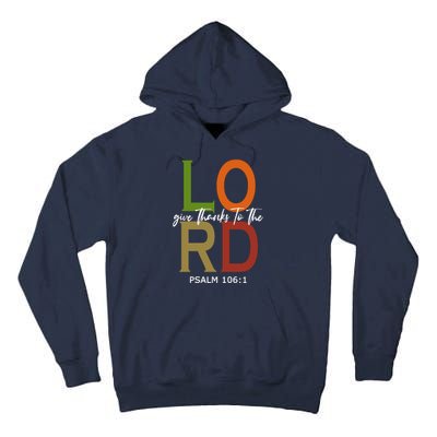 Give Thanks To The Lord Psalm 106:1 Tall Hoodie