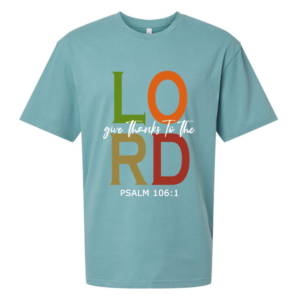 Give Thanks To The Lord Psalm 106:1 Sueded Cloud Jersey T-Shirt
