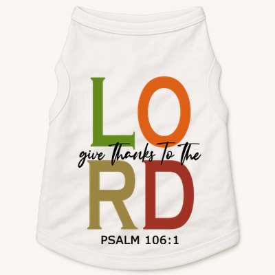 Give Thanks To The Lord Psalm 106:1 Doggie Tank