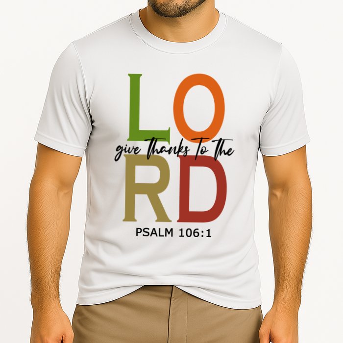 Give Thanks To The Lord Psalm 106:1 Cooling Performance Crew T-Shirt