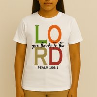 Give Thanks To The Lord Psalm 106:1 T-Shirt