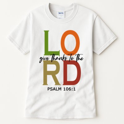 Give Thanks To The Lord Psalm 106:1 Tall T-Shirt
