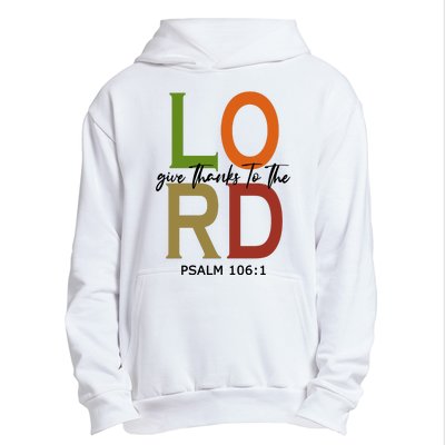 Give Thanks To The Lord Psalm 106:1 Urban Pullover Hoodie