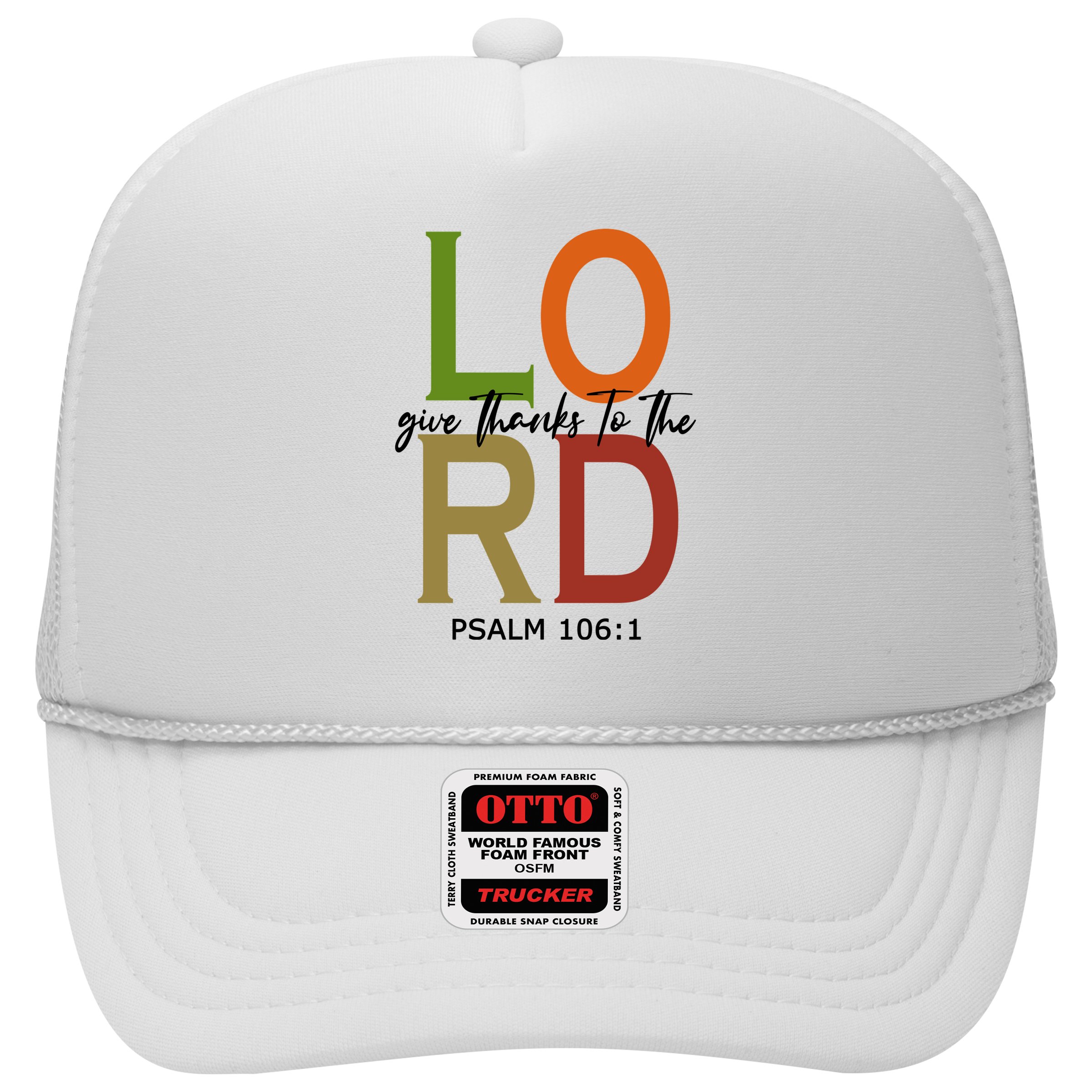 Give Thanks To The Lord Psalm 106:1 Hat