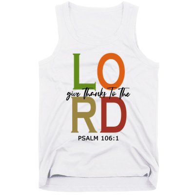 Give Thanks To The Lord Psalm 106:1 Tank Top