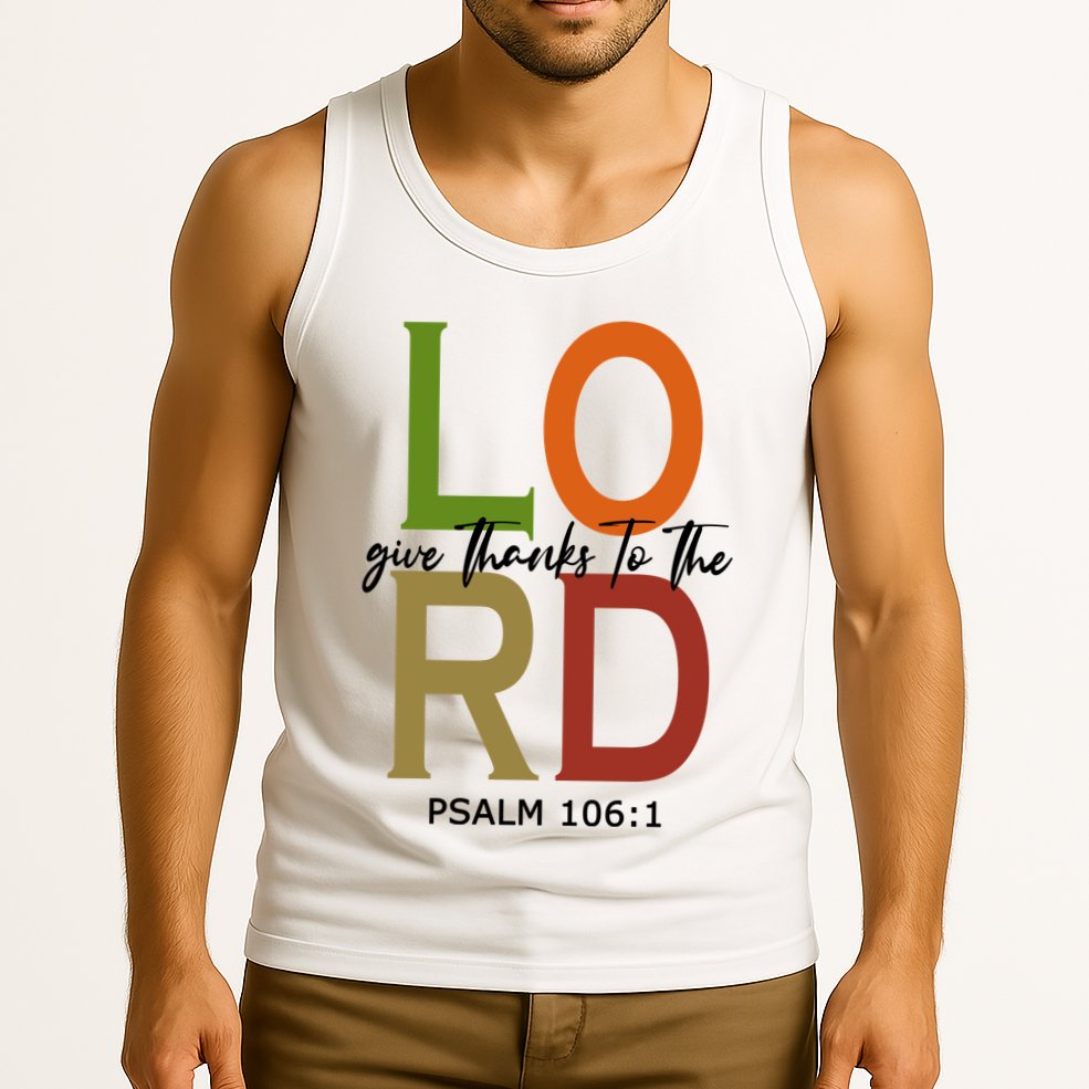Give Thanks To The Lord Psalm 106:1 Tank Top