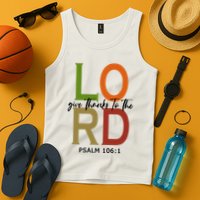 Give Thanks To The Lord Psalm 106:1 Tank Top