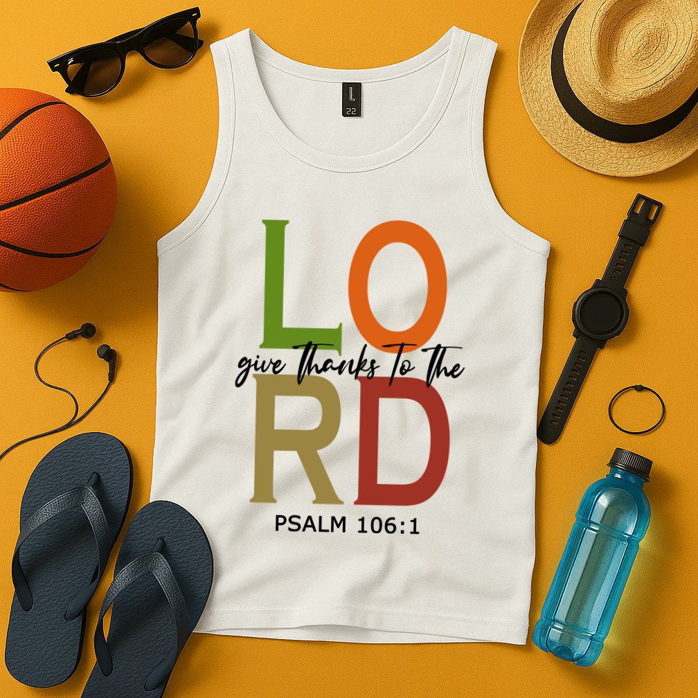 Give Thanks To The Lord Psalm 106:1 Tank Top