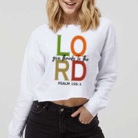 Give Thanks To The Lord Psalm 106:1 Cropped Pullover Crew