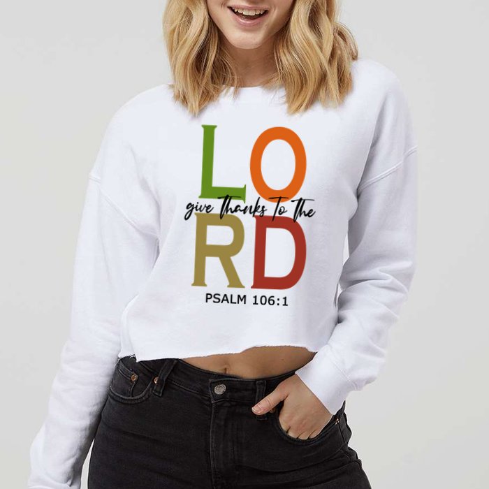 Give Thanks To The Lord Psalm 106:1 Cropped Pullover Crew
