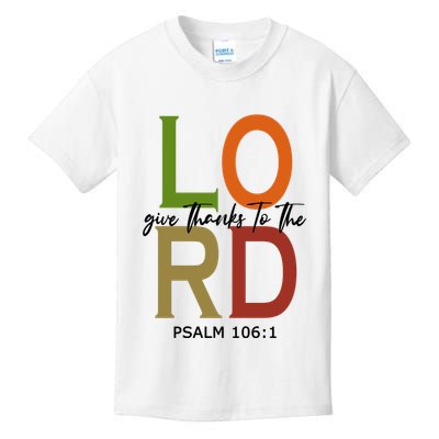 Give Thanks To The Lord Psalm 106:1 Kids T-Shirt