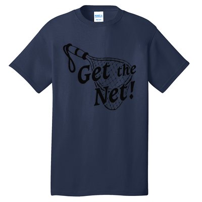 Lucky Get The Net Fish Fisherman Fishing Funny Wife Partner Tall T-Shirt