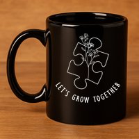Let's Grow Together Autism Awareness 11oz C Handle Ceramic Mug