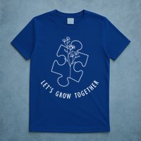 Let's Grow Together Autism Awareness T-Shirt