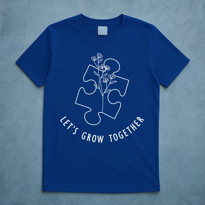 Let's Grow Together Autism Awareness T-Shirt