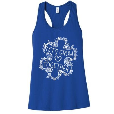 Lets Grow Together Autism Awareness Floral Autistic Puzzle Gift Women's Racerback Tank