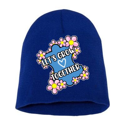 Let's Grow Together Autism Awareness Autistic Mom Graphic Gift Short Acrylic Beanie