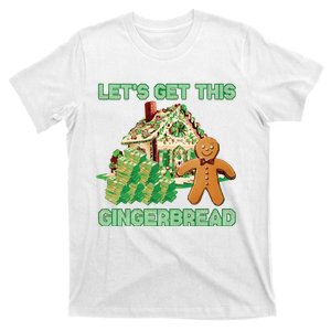 Let’S Get This Gingerbread Ugly Christmas T-Shirt