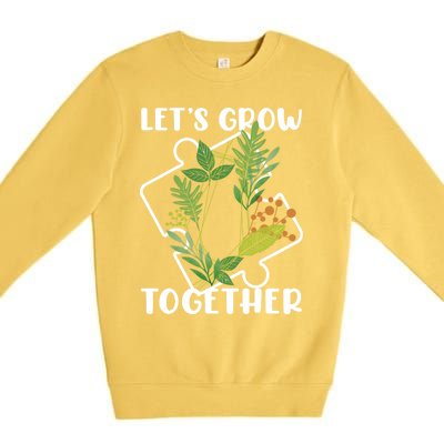 Let's Grow Together Autism Puzzle Piece Plants Meme Gift Premium Crewneck Sweatshirt