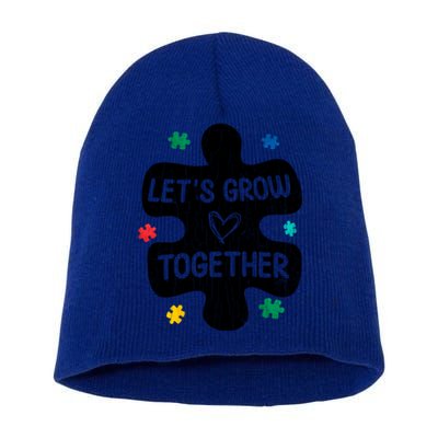 Let's Grow Together Funny Autism Awareness Autistic Graphic Gift Short Acrylic Beanie