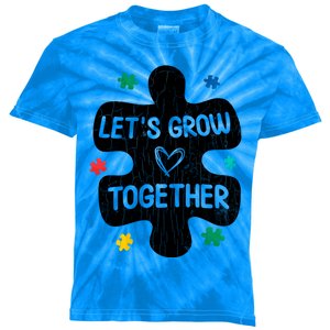 Let's Grow Together Funny Autism Awareness Autistic Graphic Gift Kids Tie-Dye T-Shirt