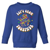 Let's Grow Together Puzzle Flowers Autism Support Great Gift Toddler Sweatshirt