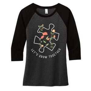 LetS Grow Together Puzzle Flowers Autism Support Girl Women's Tri-Blend 3/4-Sleeve Raglan Shirt